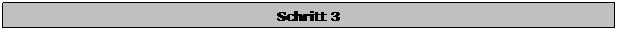 Text Box: Schritt 3